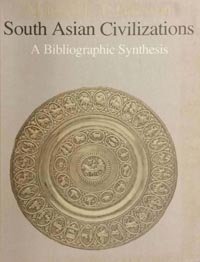 South Asian civilizations a bibliographic synthesis